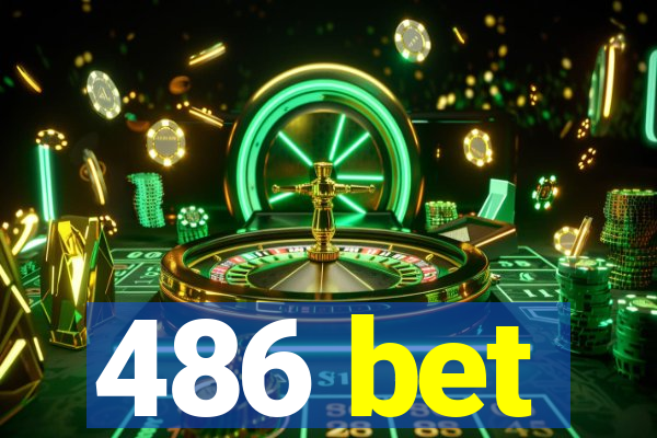 486 bet